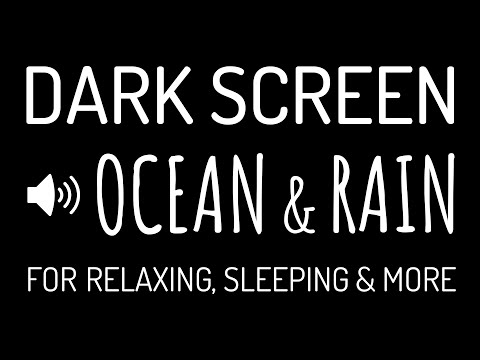 Dark Screen OCEAN WAVES & RAIN Sounds for Deep Sleep