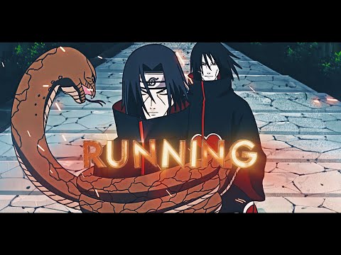 Itachi & Sasuke - Running To You「AMV/EDIT」