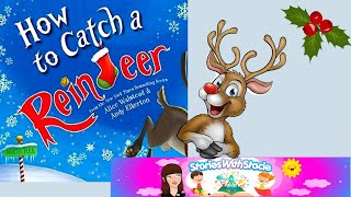 How to Catch a Reindeer Story | Read Alouds for Kindergarten Christmas