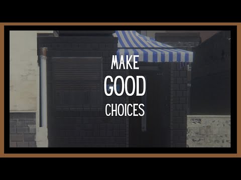 Making BETTER CHOICES | Making good Choices