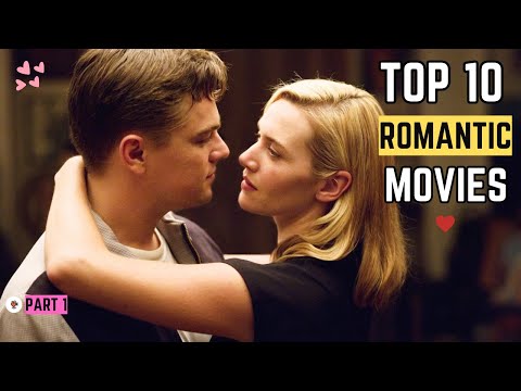 Enchanting Love Stories: Unveiling the Top 10 Romantic Movies