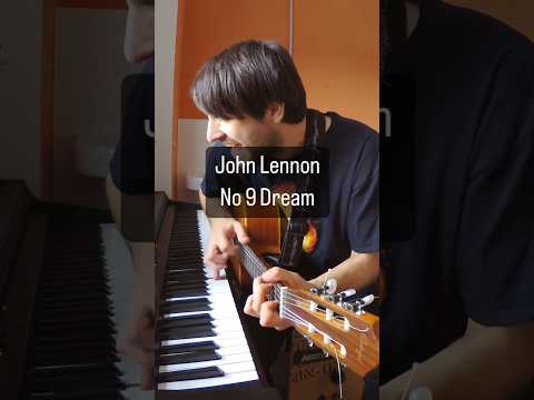 John Lennon No 9 Dream #johnlennon #onemanband #multiinstrumentalist #johnlennoncover #musician