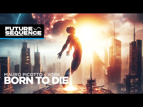 Mauro Picotto x York – Born to Die