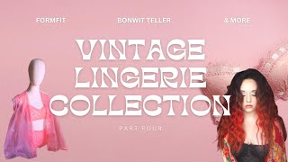 VINTAGE LINGERIE COLLECTION Part 4 // Formfit, Bonwit Teller, and More!