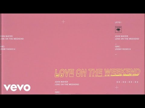 John Mayer - Love on the Weekend (Official Audio)