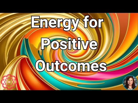 Energy for Positive Outcomes by Shifting Realities