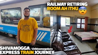 Bangalore Shivamogga Express Train journey | unbelievable railway retiring room