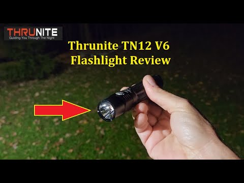 Thrunite TN12 V6 Flashlight Review