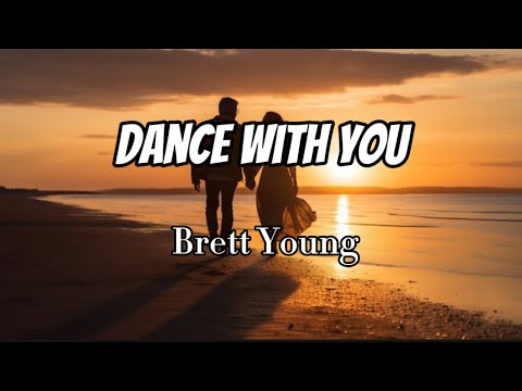 Brett Young - Dance With You (Lyrics)