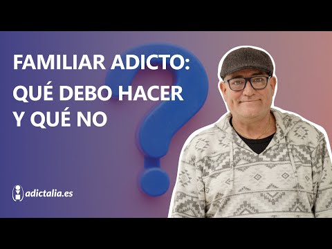 Familiar con adicción: qué debo hacer y qué no