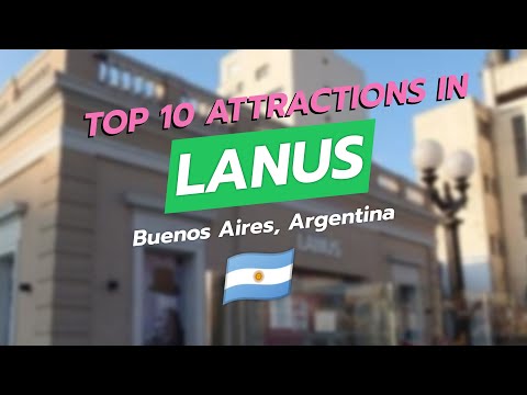 Top 10 Attractions in Lanús, Buenos Aires! 🇦🇷✨