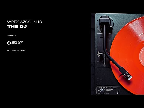 Wrex, Azooland - The DJ