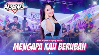 MENGAPA KAU BERUBAH - Reva Wijaya ft Ageng Music (Official Live Music)