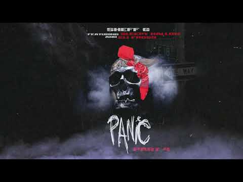 Sheff G "Panic Pt. 4 " (Official Audio) (Ft.Sleepy Hallow & Eli Fross)