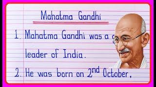 10 Lines On Mahatma Gandhi In English | Mahatma Gandhi Essay In English | Essay On Mahatma Gandhi