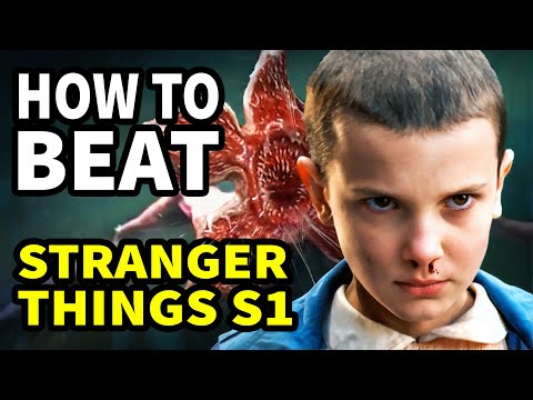 How To Beat The UPSIDE DOWN in "Stranger Things: Season 1"