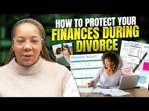 How to Protect Your Finances During Divorce