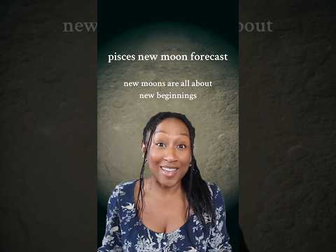 pisces new moon forecast