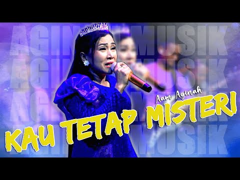 KAU TETAP MISTERI - AAM AGINAH [NEW AGINAH MUSIK] Live Panggangsari - Cirebon