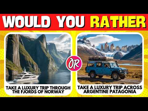 Would You Rather? Luxury Travel Editon 🏖🌏 | Random Quizzes