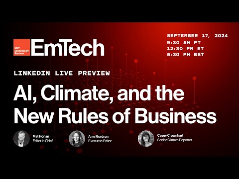 AI, Climate, and the New Rules of Business - EmTech MIT Preview