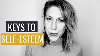 The Six Keys to Self-Esteem