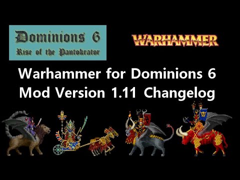 Warhammer Dominions 6: Mod Version 1.11 Changelog