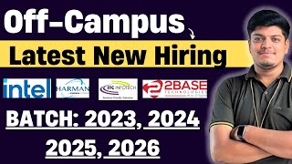 🔥OFF-CAMPUS Hiring | Intel, Harman, ITC, 2Base | Off Campus Drive 2023, 2024, 2025, 2026 BATCH