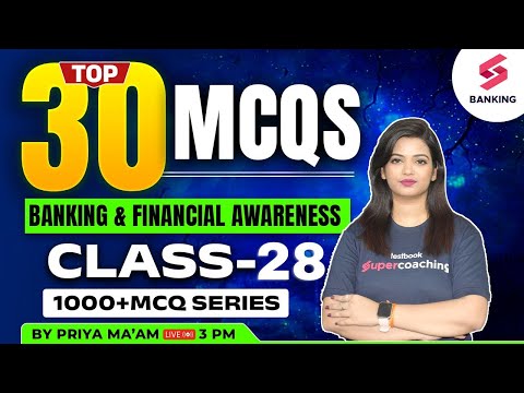 All Bank Exam 2024 | Top 30 Questions Banking and Financial Awareness | Class -28 | By Priya Ma'am