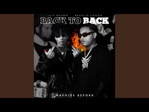 BACK TO BACK - LUIS BROWN, BRAULIO FOGON (Audio Oficial)