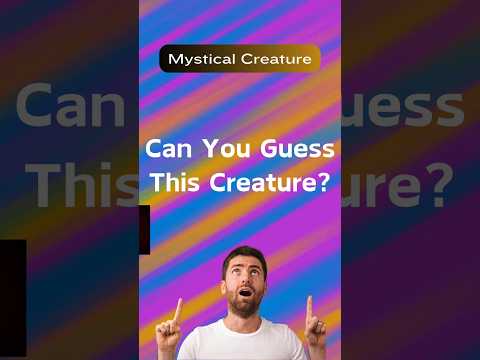 Mystical Creature | Can You Guess This Creature? #quiz #shorts #quizx