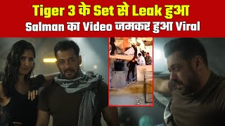 Salman Khan video got leaked out from the set of Tiger 3 ! Fans are super excited to see the clip