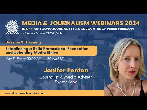 Media and Journalism Webinars 2024 - Session 3 - Jenifer Fenton, Media Advisor, Switzerland