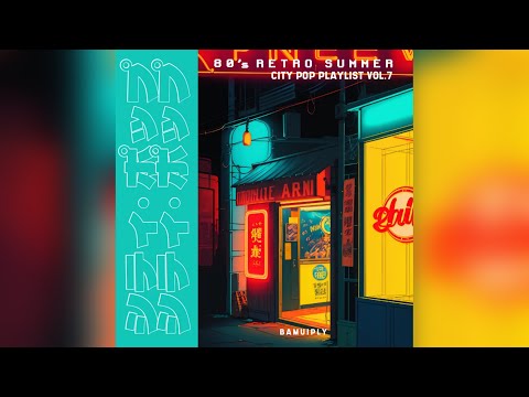 𝐏𝐥𝐚𝐲𝐥𝐢𝐬𝐭 ✸ 80's Retro Tokyo City Pop | Japanese City Pop Vol.7