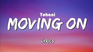 Yohani - Moving On | (Lyrics)