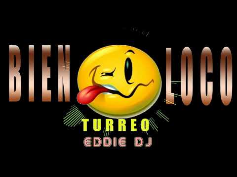 BIEN LOCO  NOVAY JORY TURREO EDDIE DJ