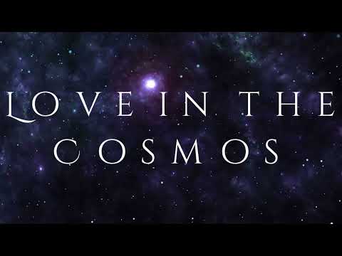 Love in the Cosmos