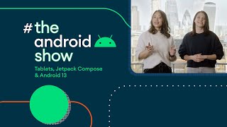 Tune in on March 9 for #TheAndroidShow: Tablets, Jetpack Compose, and Android 13!