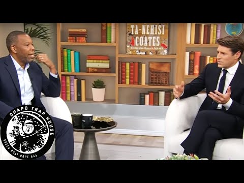 Ta-Nehisi Coates vs. Tony Dokoupil | Chapo Trap House