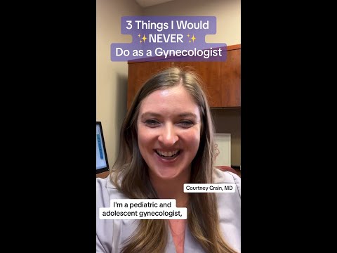 3 Things a Gynecologist Would Never Do