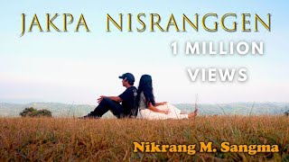 Jakpa Nisranggen | Official Music Video | Nikrang M Sangma