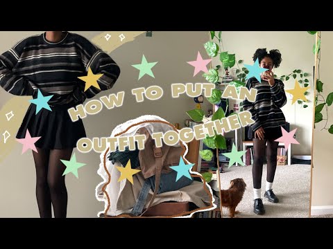 How to Put an Outfit Together