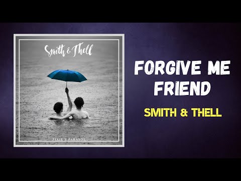 Smith & Thell - Forgive Me Friend (Lyrics) feat. Swedish Jam Factory