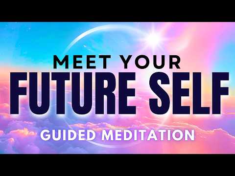 Meditation to Unlock Your Full Potential! Meet Your Future Self Spirit Guide