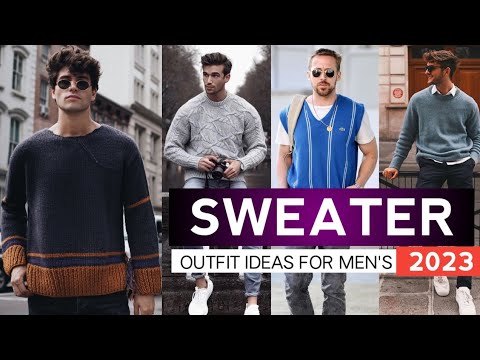 14 SWEATER Outfits ideas Men's _ 2023 | mens fashion