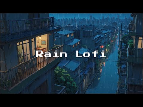 Calm & Deep Rain Lofi 🌧️ Perfect Beats for Relaxation, Study & Focus