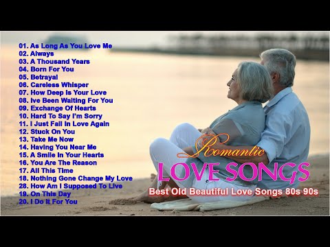 Greates Relaxing Love Songs 80's 90's - Love Songs Of All Time Playlist - Old Love Songs