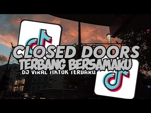 DJ CLOSEED DOORS X TERBANG BERSAMAKU || MAMAN FVNDY VIRAL TIKTOK TERBARU