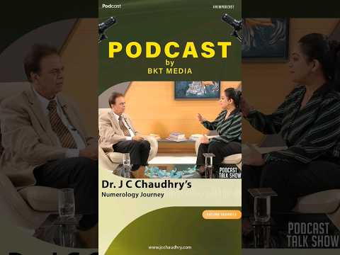 Numerology Journey of @DrJCChaudhry| Podcast with @BKTMEDIAPVTLTD#numerology #incrediblejourney