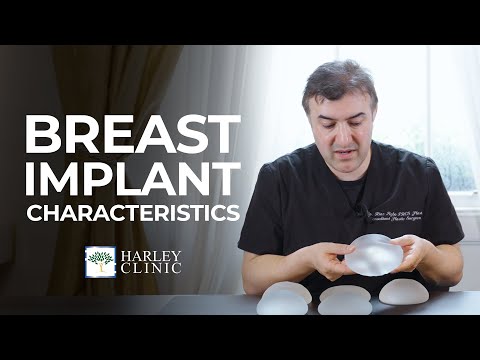 Breast Implant Characteristics - What Are The Options You Have? | Harley Clinic Group